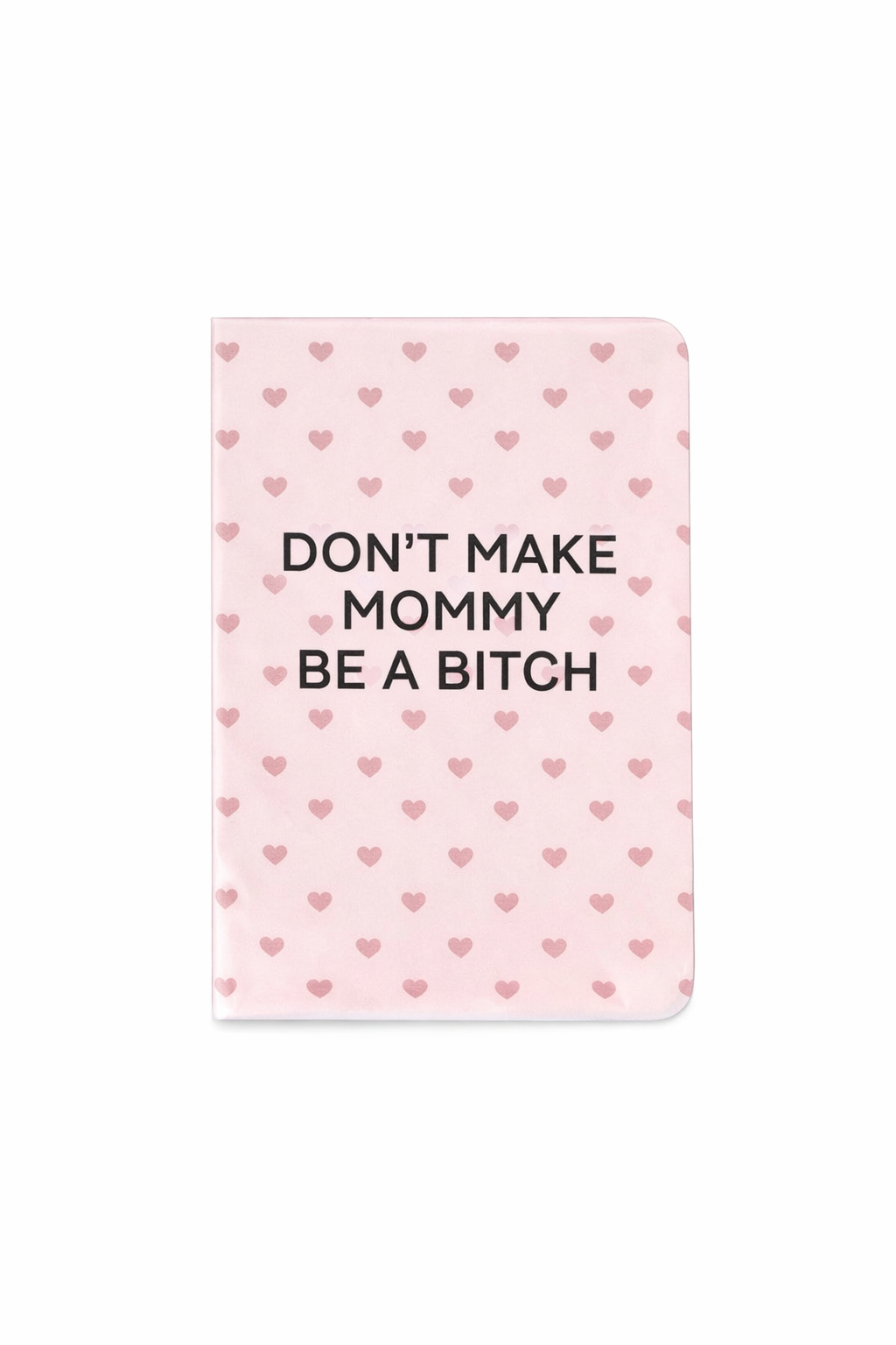 Don’t Make Mommy…Pocket Journal 💗