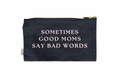 Good Moms Say Bad Words Pouch 🖤
