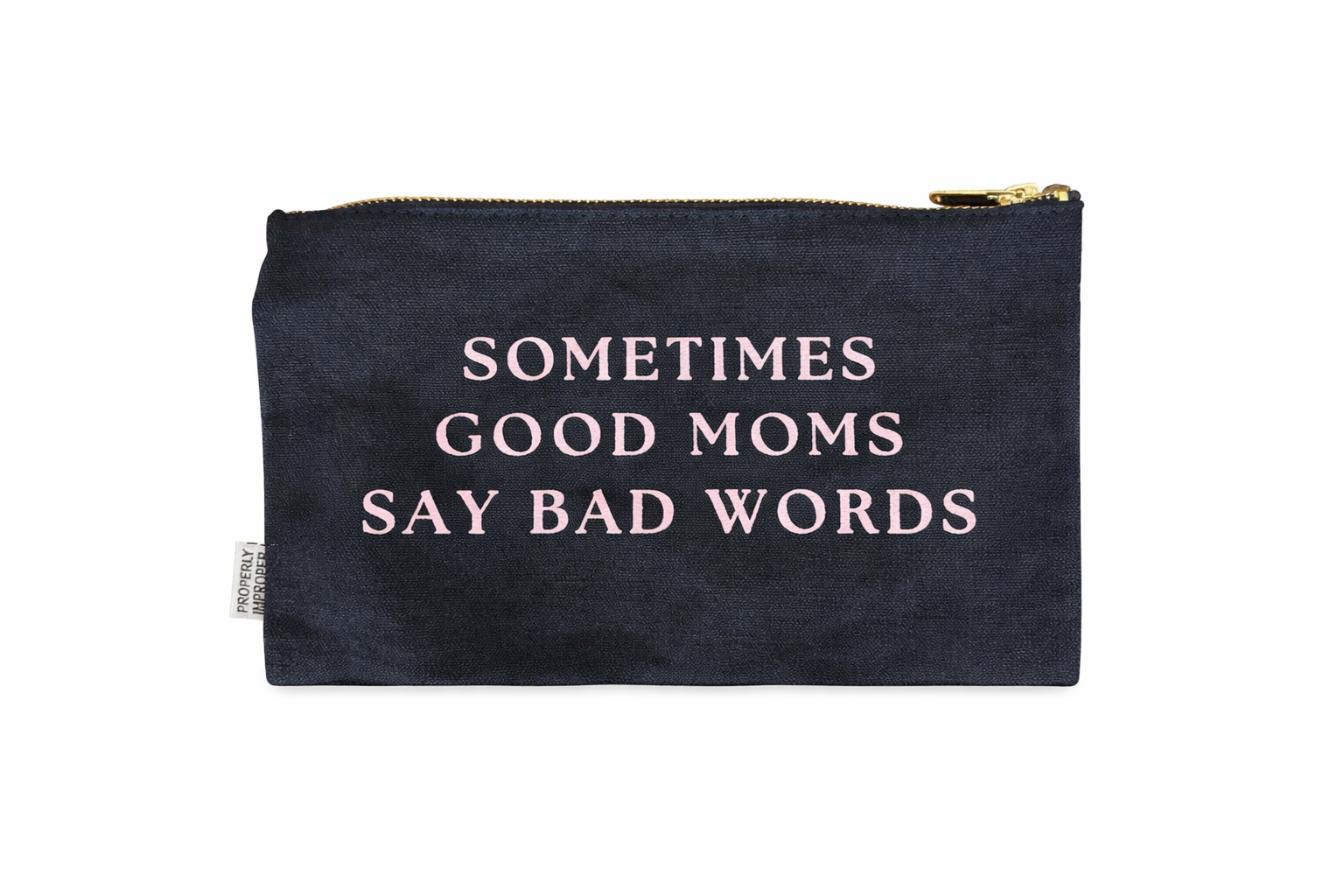 Good Moms Say Bad Words Pouch 🖤