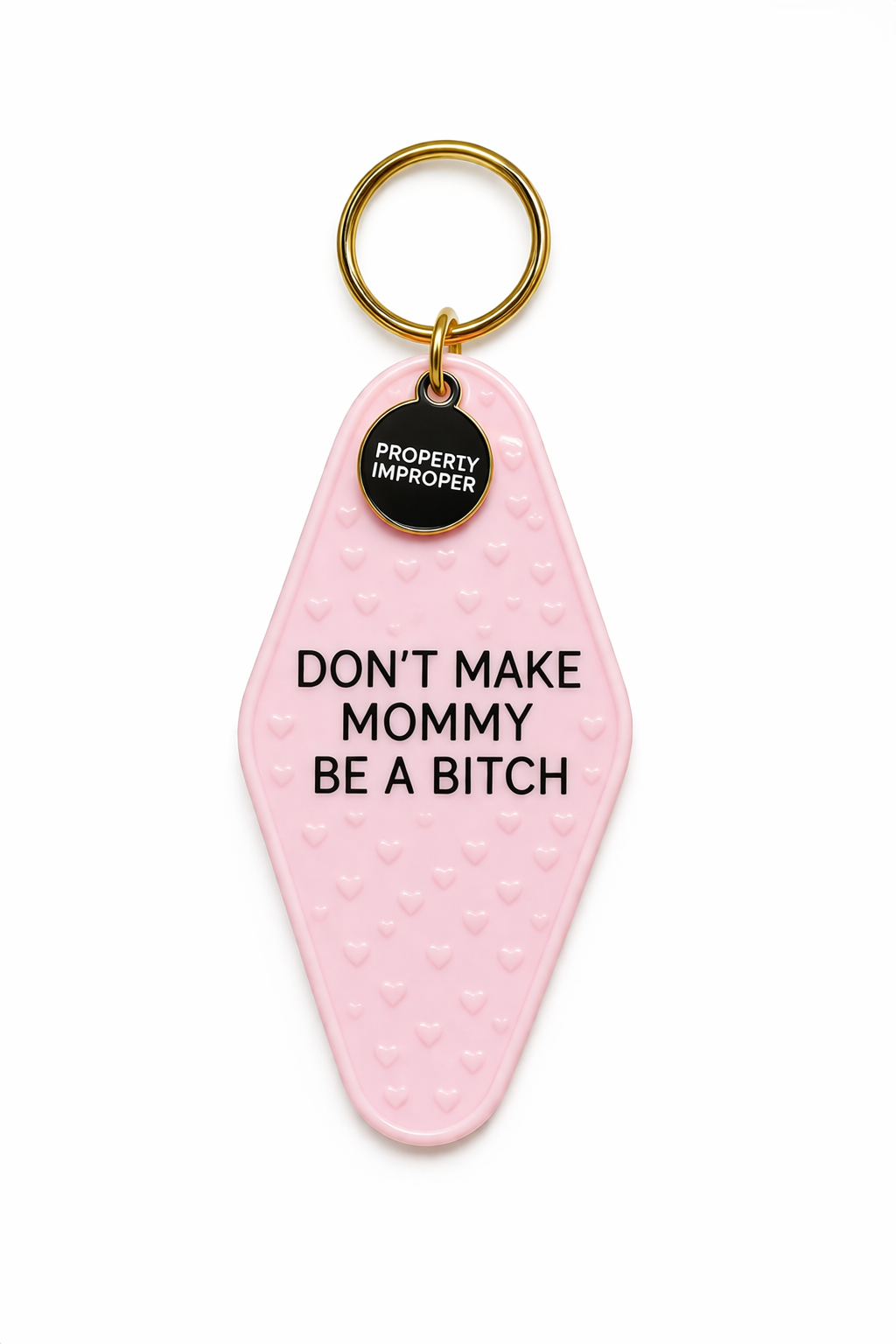 Don’t Make Mommy…Keychain 💗