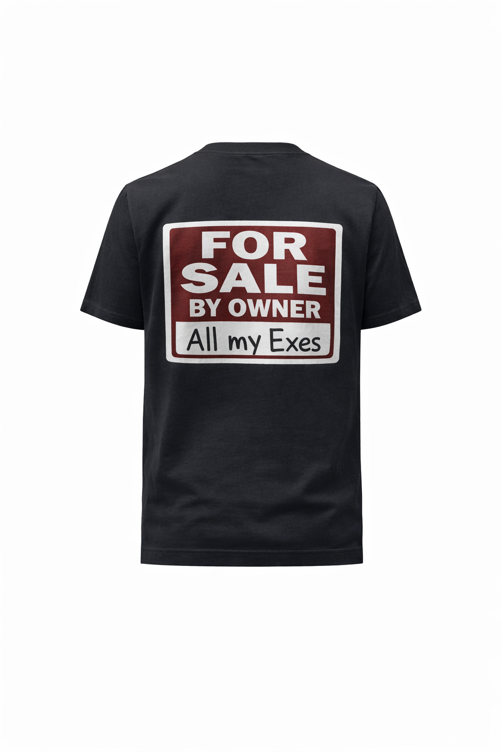 For Sale by Owner: All My Exes Tee