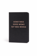 Sometimes Good Moms Say Bad Words Black Pocket Journal 🖤
