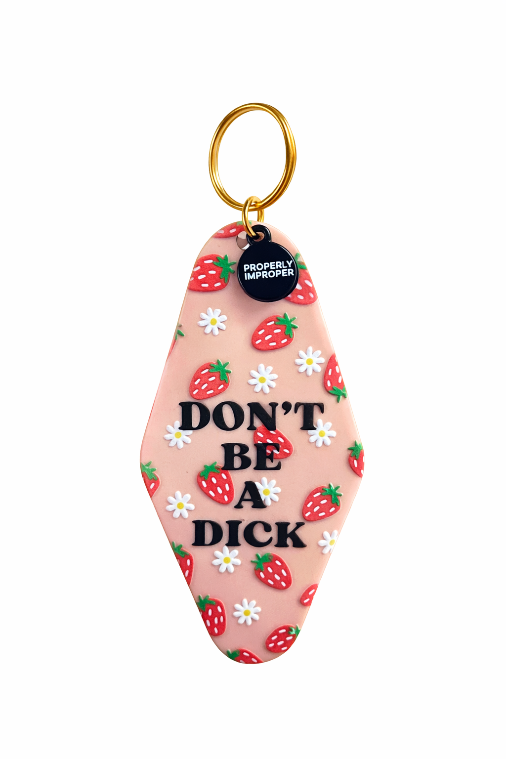 Don’t Be a Dick Strawberry Keychain