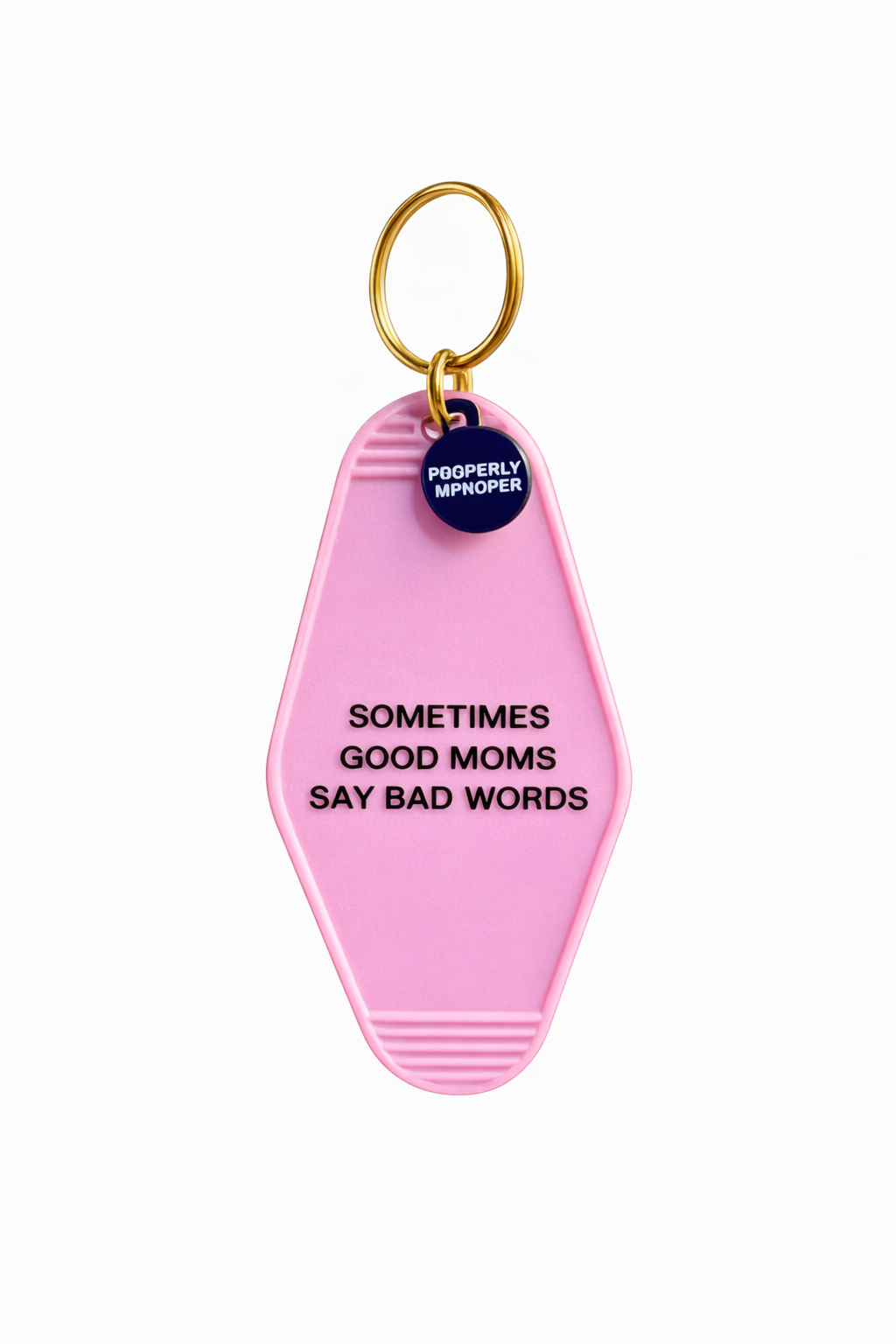 Sometimes Good Moms Say Bad Words Keychain