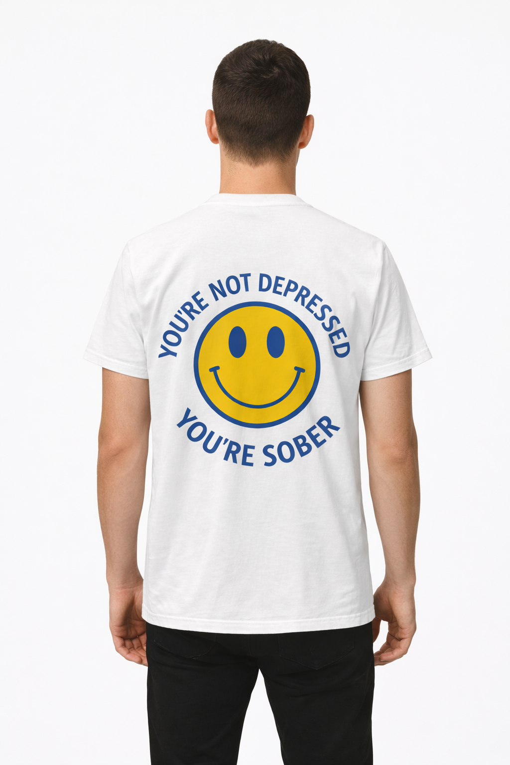 You’re Not Depressed, You’re Sober Smiley Tee