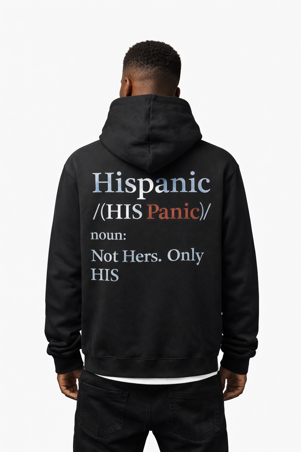 Hispanic / His Panic Hoodie