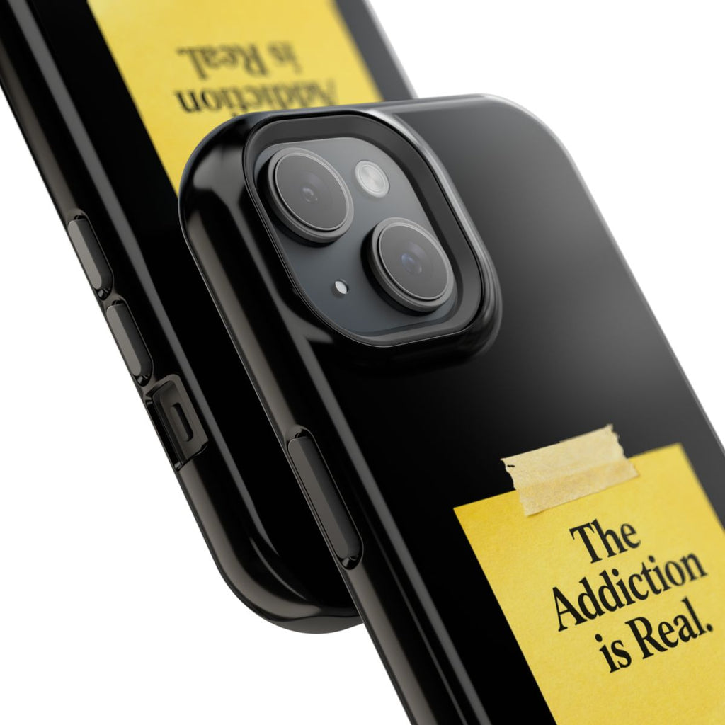 The Addiction Is Real – Funny Sticky Note Magnetic Impact-Resistant Case