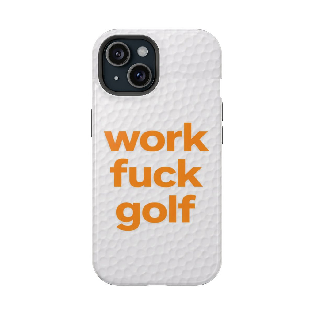 Work Fuck Golf – Funny Golf Magnetic Impact‑Resistant Case